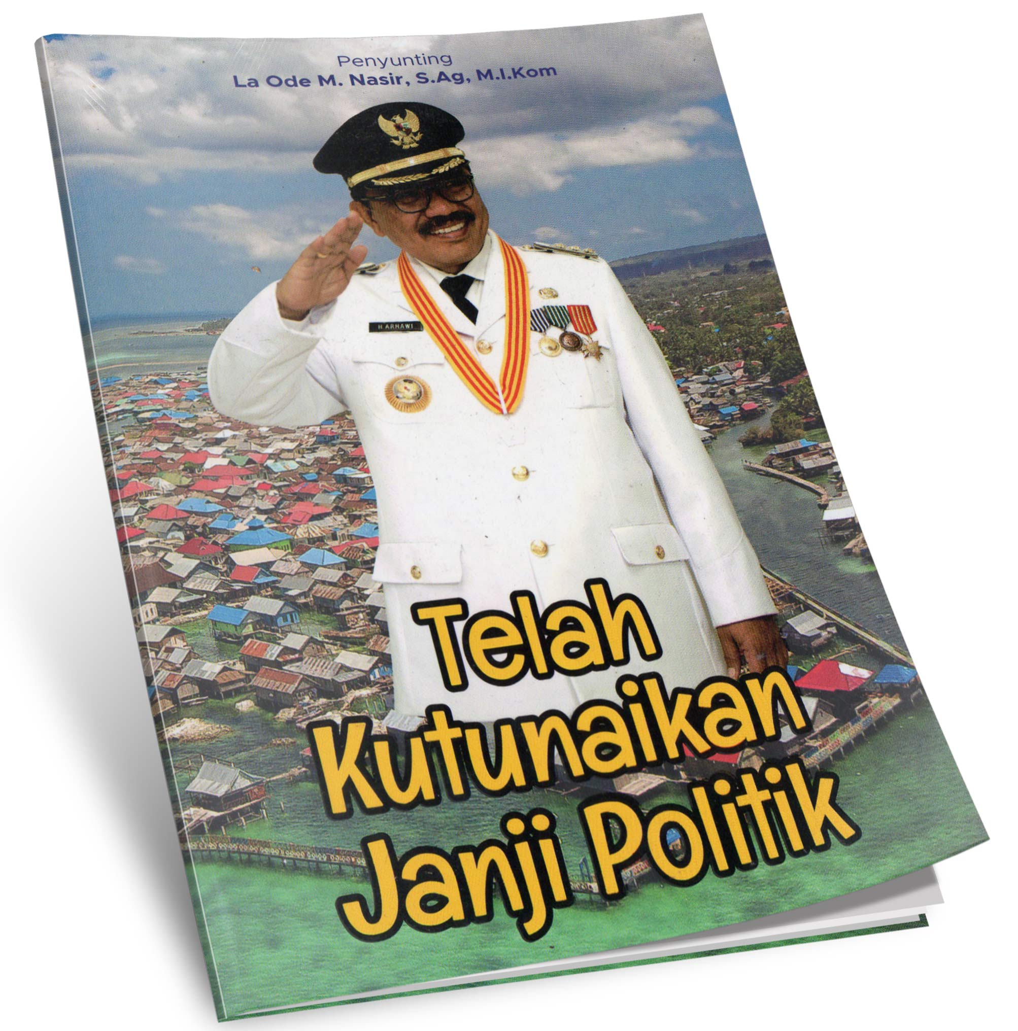 Telah Kutunaikan Janji Politik